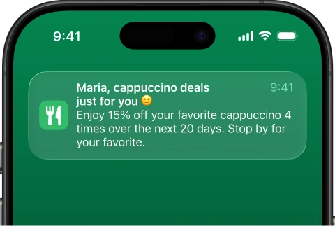 Push notification on a phone: “Maria, cappuccino deals just for you” — 15% off her favorite cappuccino four times over the next 20 days.